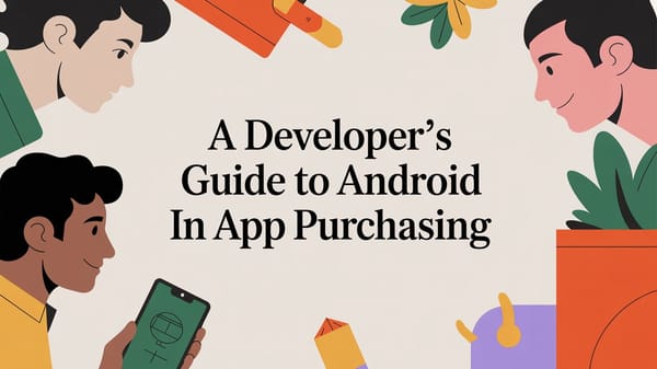A Developer's Guide to Android In App Purchasing